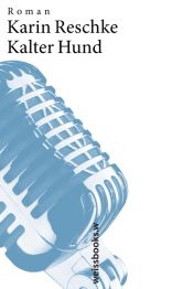 book cover of Kalter Hund by Karin Reschke