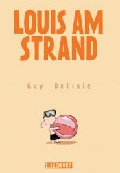 book cover of Luis va a la playa by Guy Delisle