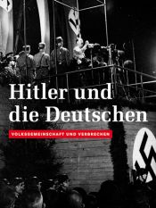 book cover of Hitler und die Deutschen, Volksgemeinschaf und Verbrechen by Hans-Ulrich Thamer