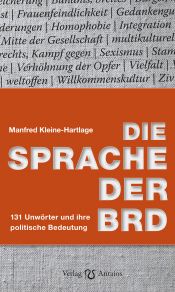 book cover of Die Sprache der BRD: 131 Unwörter und ihre politische Bedeutung by Manfred Kleine-Hartlage