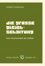 book cover of Die große Gleichschaltung by Norbert Borrmann