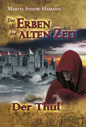 book cover of Die Erben der alten Zeit - Der Thul by Marita Sydow Hamann