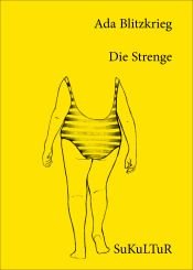 book cover of Die Strenge by Ada Blitzkrieg