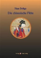 book cover of Nachdichtungen orientalischer Lyrik: Die chinesische Flöte. Nachdichtungen chinesischer Lyrik: Bd 1 by Hans Bethge