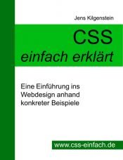 book cover of CSS einfach erklärt - Eine Einführung ins Webdesign anhand konkreter Beispiele by Jens Kilgenstein