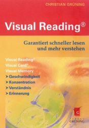 book cover of Visual Reading® - Garantiert schneller lesen und mehr verstehen by Christian Grüning