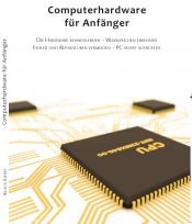 book cover of Computerhardware für Anfänger: Die Hardware kennenlernen - Warnzeichen erkennen - Fehler und Reparaturen vermeiden - PC selbst aufrüsten by Klaus Eifert