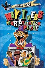 book cover of May I Hebb Your Attention Pliss by Arnab Ray