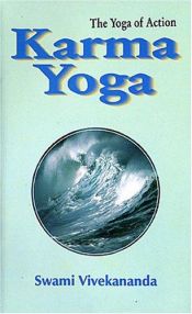 book cover of Karma Yoga: the Yoga of Action by Swami Vivekananda