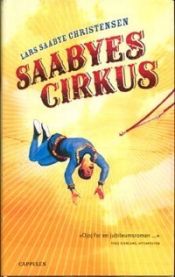 book cover of Saabyes cirkus by 라르스 소뷔에 크리스텐슨