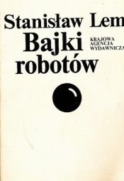 book cover of Bajki robotów by Stanisław Lem