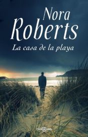 book cover of La casa de la playa by Нора Робертс
