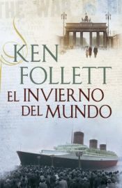 book cover of El invierno del mundo (The Century 2) by Кен Фолет
