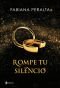 Rompe tu silencio: Rompe tu silencio