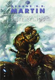 book cover of Caballero de los siete reinos, El (Gigamesh Ficción) by Джордж Р. Р. Мартин