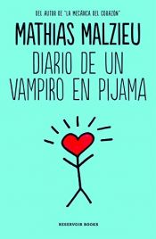 book cover of Diario De Un Vampiro En Pijama (RESERVOIR NARRATIVA) by Mathias Malzieu