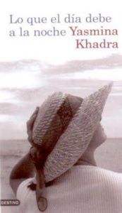 book cover of Die Schuld des Tages an die Nacht (2008) by Yasmina Khadra