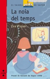 book cover of La Chica Del Tiempo (El Barco De Vapor) by Eva Piquer