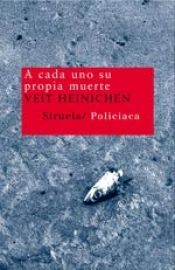 book cover of A cada uno su propia muerte by Veit Heinichen