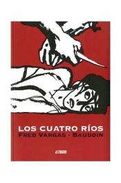 book cover of I quattro fiumi (titolo originale Les quatre fleuves) by Edmond Baudoin|Φρεντ Βαργκάς