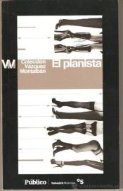 book cover of El pianista by Васкес Монтальбан, Мануэль