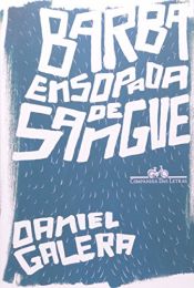 book cover of Barba Ensopada de Sangue by Daniel Galera
