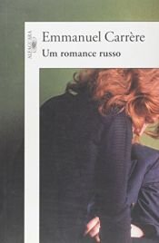 book cover of Um Romance Russo by Emmanuel Carrère