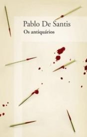 book cover of Os Antiquários by Pablo De Santis