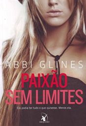 book cover of Paixão sem Limites by Abbi Glines