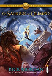 book cover of O sangue do Olimpo (Os heróis do Olimpo Livro 5) by リック・ライアダン