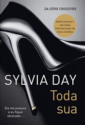 book cover of Toda sua by Sylvia Day