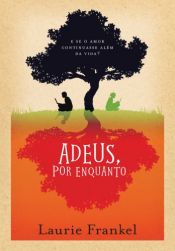 book cover of Adeus, por enquanto by Laurie Frankel