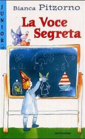 book cover of La voce segreta by Bianca Pitzorno