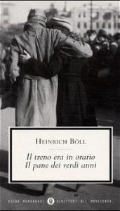 book cover of Il treno era in orario, Il pane dei verdi anni by هاینریش بل