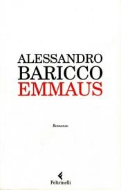 book cover of Emmaus: [romanzo] by Alessandro Baricco