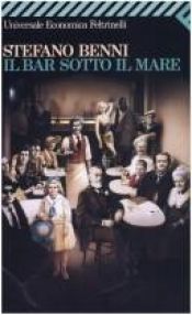 book cover of Il Bar Sotto Il Mare by Stefano Benni