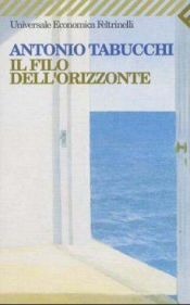book cover of Il filo dell'orizzonte by 安东尼奥·塔布其