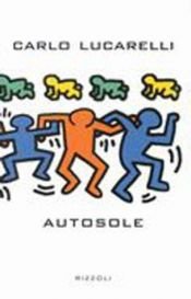 book cover of Autosole: Autosole by Carlo Lucarelli