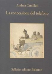 book cover of La Concessione Del Telefono by Андреа Камилери