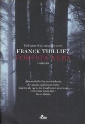 book cover of Foresta nera by Franck Thilliez