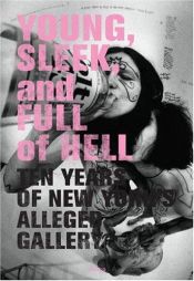 book cover of Young, Sleek, And Full Of Hell by Aaron Rose