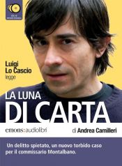 book cover of La luna di carta letto da Luigi Lo Cascio. Audiolibro. 6 CD Audio by Andrea Camilleri