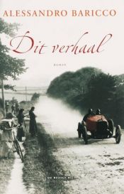 book cover of Dit verhaal by Alexander Baricco