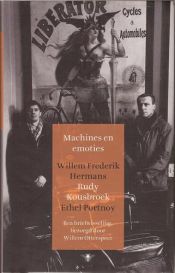 book cover of Machines en emoties : Willem Frederik Hermans, Rudy Kousbroek, Ethel Portnoy : een briefwisseling by Херманс, Виллем Фредерик