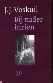 book cover of Bij nader inzien by J.J. Voskuil