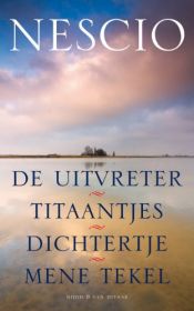 book cover of De uitvreter ; Titaantjes ; Dichtertje ; Mene tekel : vier romans by Nescio