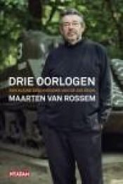 book cover of Drie oorlogen by Maarten van Rossem