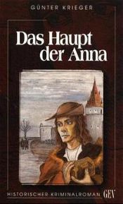 book cover of Das Haupt der Anna by Günter Krieger