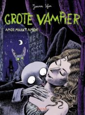 book cover of Grote Vampier, 01: Amor maakt amok by Joann Sfar