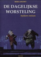 book cover of Spijkers inslaan by Manu Larcenet|Patrice Larcenet